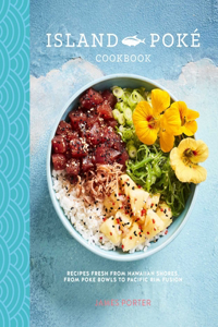 The Island Pok? Cookbook