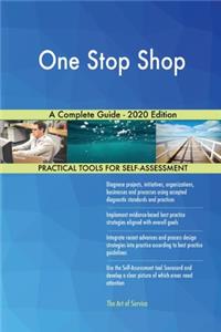 One Stop Shop A Complete Guide - 2020 Edition