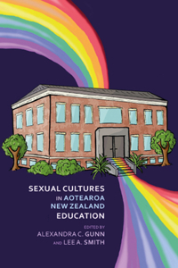 Sexual Cultures in Aotearoa Nz Education