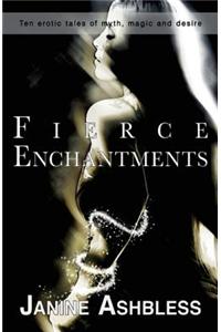 Fierce Enchantments