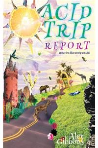 Acid Trip Report - What it's like to trip on LSD
