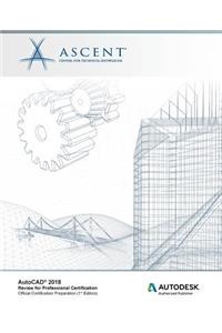 AutoCAD 2018 Review for Professional Certification: Autodesk Authorized Publisher