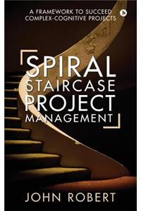 Spiral Staircase Project Management