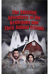 Amazing Adventures of the Kettlepans and their Animal Friends