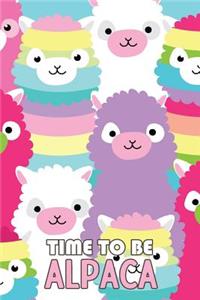 Time to be Alpaca (Alpaca Journal, Diary, Notebook)