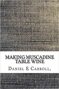 Making muscadine table wine