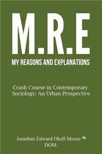 M(y) R(easons) E(xplanations)