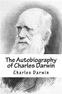 The Autobiography of Charles Darwin