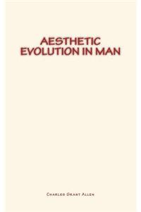 Aesthetic Evolution in Man