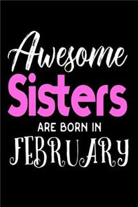 Awesome Sisters Are Born In February