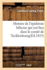 Histoire de l'Épidémie Bilieuse Qui Eut Lieu Dans Le Comté de Tecklenbourg