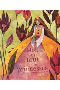 Moi Je Sais Tout Sur Les Princesses