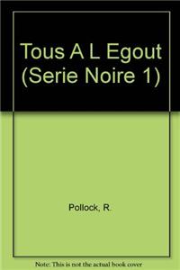 Tous A L Egout