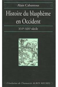 Histoire Du Blaspheme En Occident