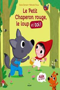 Le Petit Chaperon rouge, le loup et toi