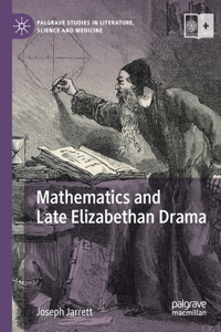 Mathematics and Late Elizabethan Drama