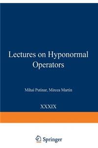 Lectures on Hyponormal Operators