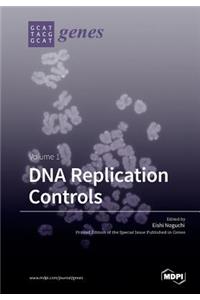 DNA Replication Controls Volume 1