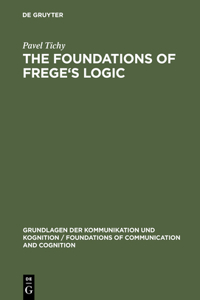 Foundations of Frege's Logic