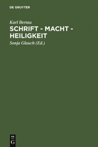 Schrift - Macht - Heiligkeit