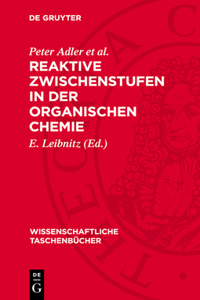 Reaktive Zwischenstufen in Der Organischen Chemie