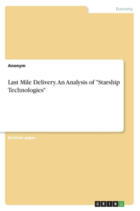Last Mile Delivery. An Analysis of 
