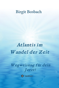 Atlantis im Wandel der Zeit