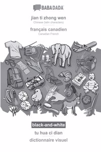 BABADADA black-and-white, jian ti zhong wen - francais canadien, tu hua ci dian - dictionnaire visuel