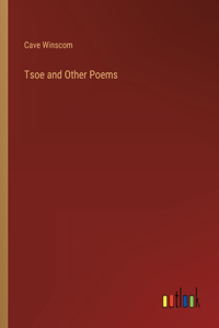 Tsoe and Other Poems