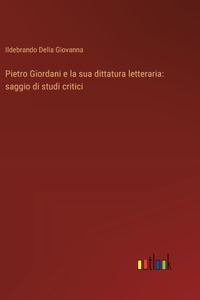 Pietro Giordani e la sua dittatura letteraria