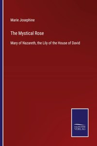 The Mystical Rose