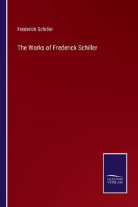 Works of Frederick Schiller