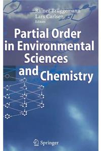 Partial Order in Environmental Sciences and Chemistry