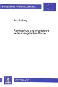 Rechtsschutz Und Arbeitsrecht in Der Evangelischen Kirche