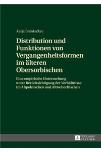 Distribution und Funktionen von Vergangenheitsformen im aelteren Obersorbischen