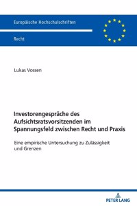 Investorengespraeche Des Aufsichtsratsvorsitzenden Im Spannungsfeld Zwischen Recht Und PRAXIS