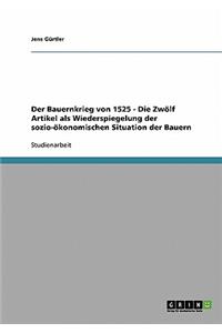 Bauernkrieg von 1525 - Die Zwölf Artikel als Wiederspiegelung der sozio-ökonomischen Situation der Bauern