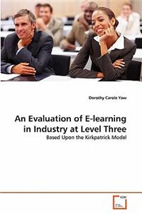 Evaluation of E-learning in Industry at Level Three