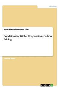 Conditions for Global Cooperation - Carbon Pricing