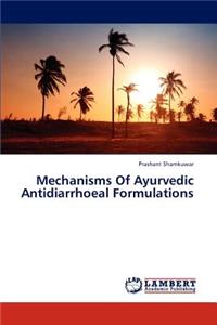 Mechanisms Of Ayurvedic Antidiarrhoeal Formulations