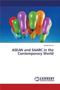 ASEAN and SAARC in the Contemporary World