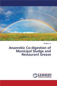 Anaerobic Co-Digestion of Municipal Sludge and Restaurant Grease