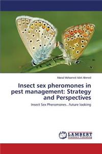 Insect Sex Pheromones in Pest Management