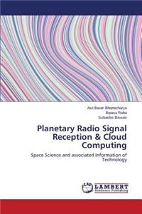 Planetary Radio Signal Reception & Cloud Computing
