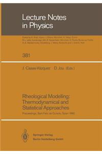 Rheological Modelling: Thermodynamical and Statistical Approaches