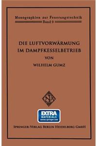 Die Luftvorwärmung im Dampfkesselbetrieb