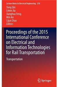 Proceedings of the 2015 International Conference on Electrical and Information Technologies for Rail Transportation