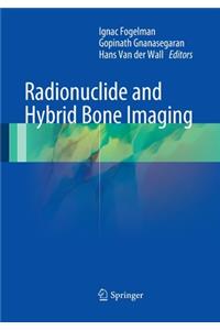 Radionuclide and Hybrid Bone Imaging