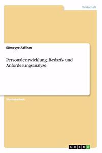 Personalentwicklung. Bedarfs- und Anforderungsanalyse