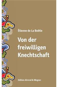 Von der freiwilligen Knechtschaft